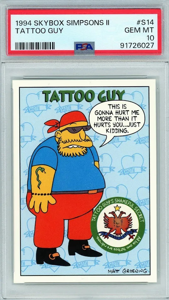 Front of 1994 SkyBox Simpsons II Tattoo Guy card with speech bubble and PSA 10 slab.