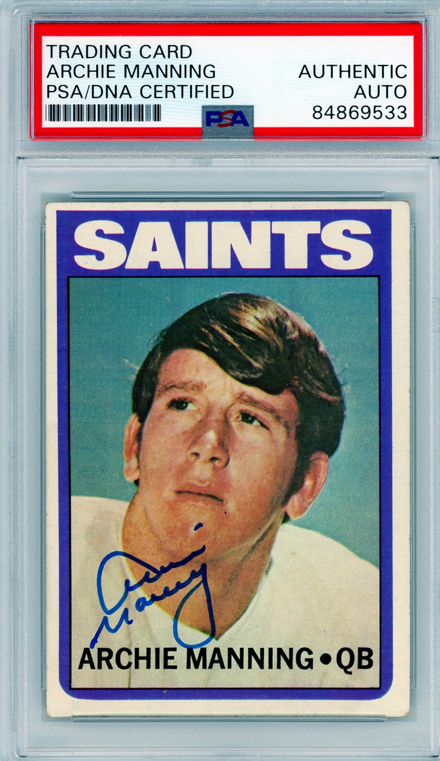  Front view of Archie Manning's signed 1971 New Orleans Saints rookie card, authenticated by PSA/DNA.