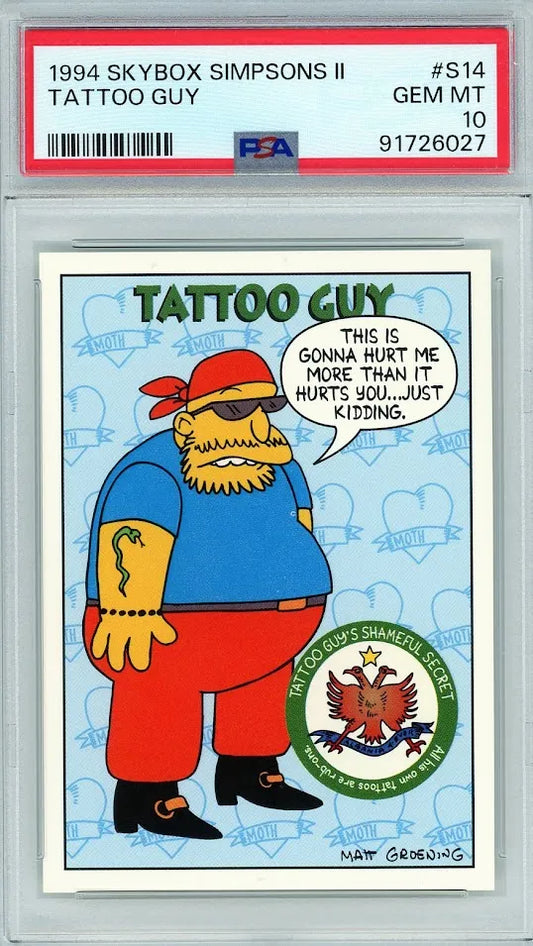 Front of 1994 SkyBox Simpsons II Tattoo Guy card with speech bubble and PSA 10 slab.
